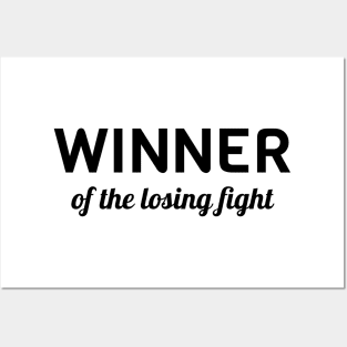 Winner Of The Losing Fight Posters and Art